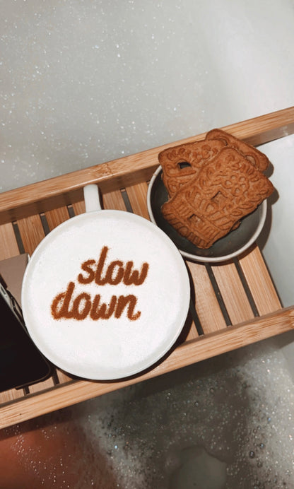 Milchschaumschablone "Slow down"
